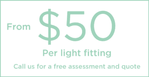 Switch to LED from $50 per light fitting